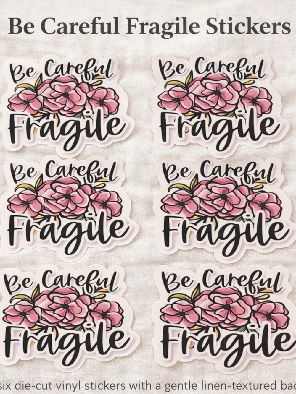 30 Be Careful Fragile Floral Sticker — Pink Vinyl Pack
